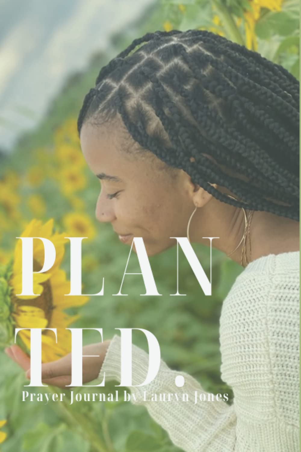 Planted.: Prayer Journal