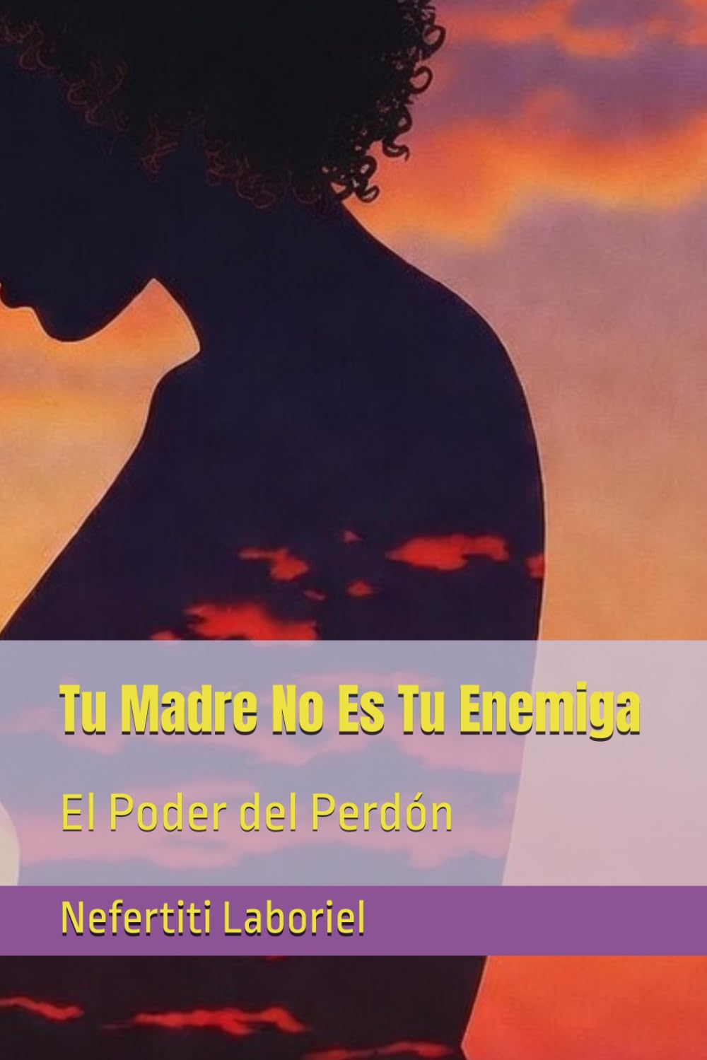 Tu Madre No Es Tu Enemiga: El Poder del Perdón