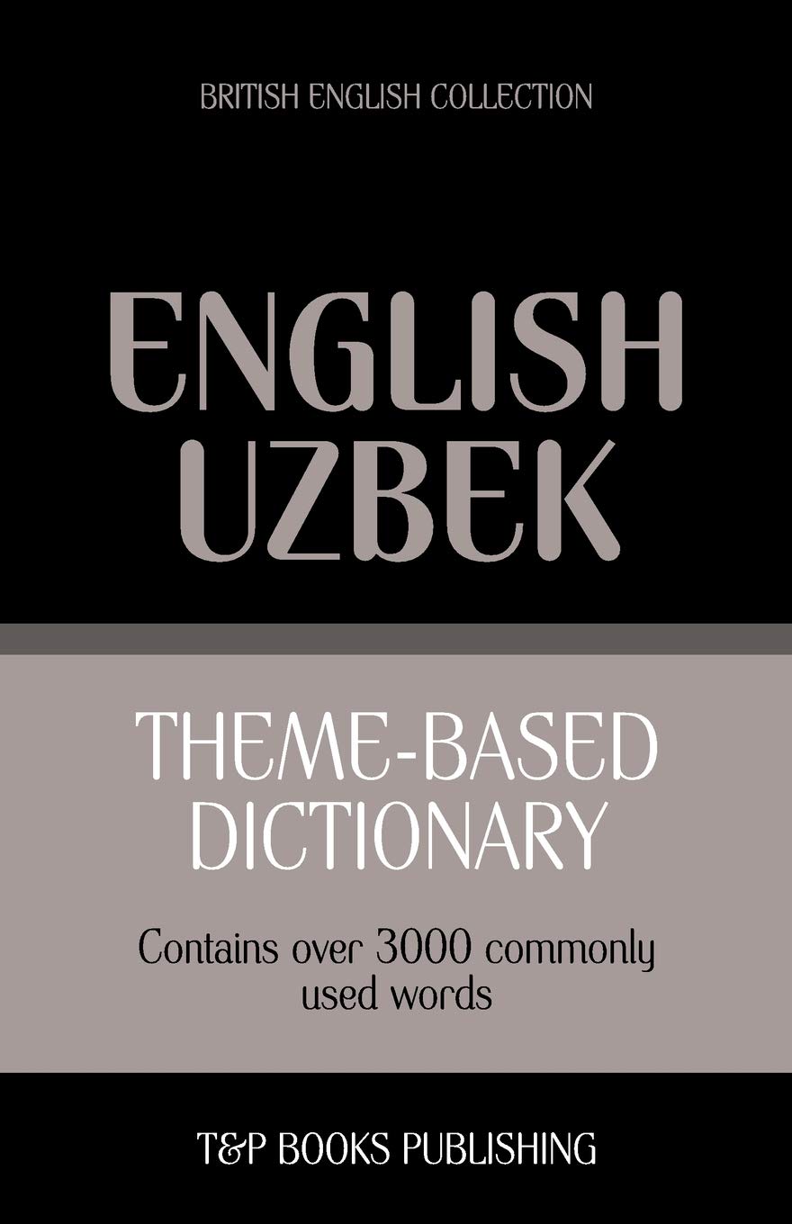 Theme-based dictionary British English-Uzbek - 3000 words: 171 (British English Collection)