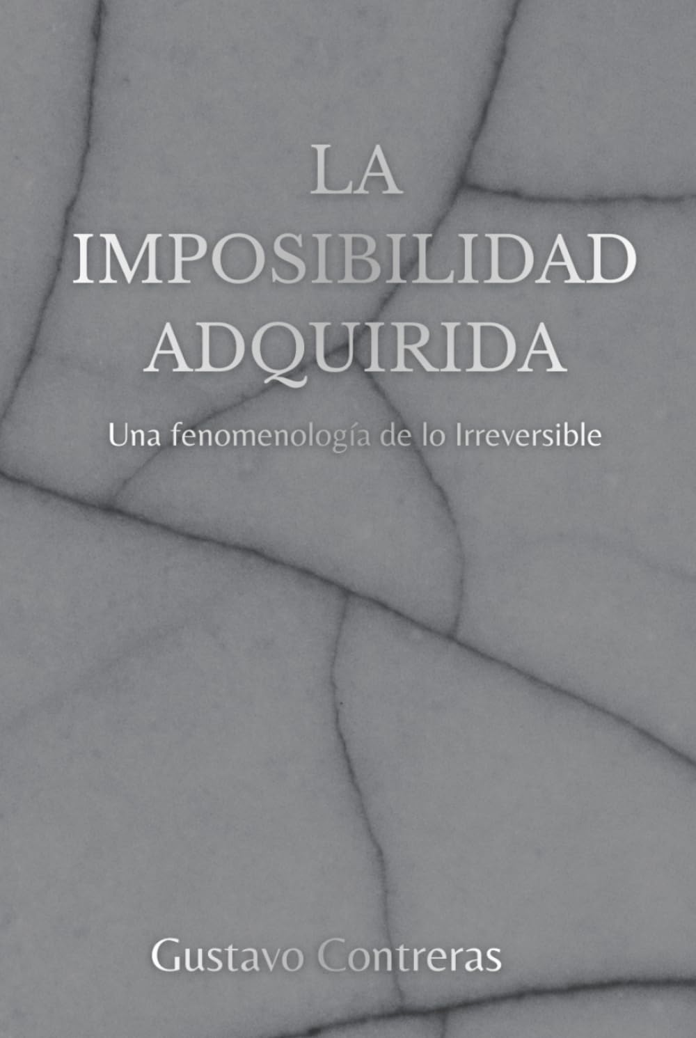 La imposibilidad adquirida: Una fenomenología de lo irreversible (Ontología de la Practicabilidad)