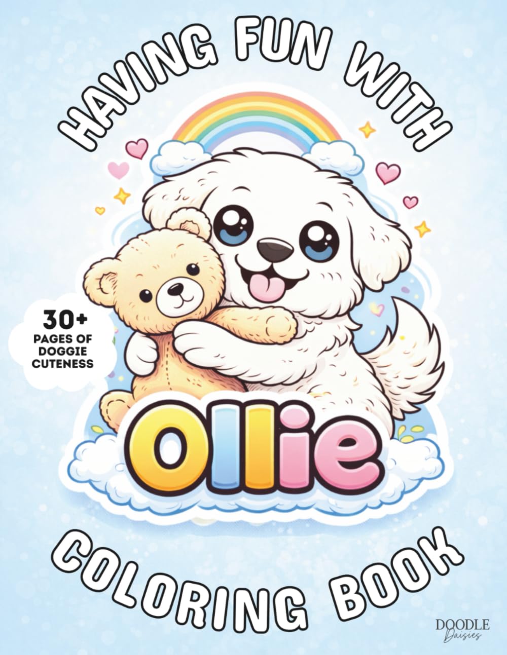 Having Fun With Ollie Coloring Book: A Cute Puppy Coloring Book for Kids Ages 3–8 with 30+ Adorable Dog Pages