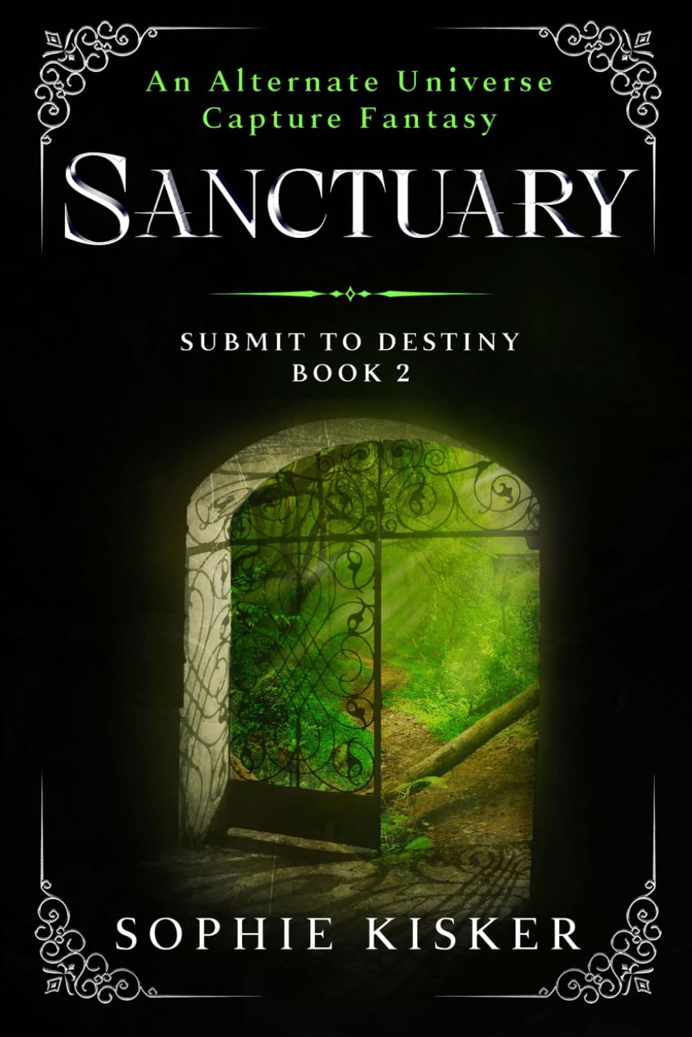 Sanctuary: Submit to Destiny Book 2: An Alternate Universe Capture Fantasy Romance