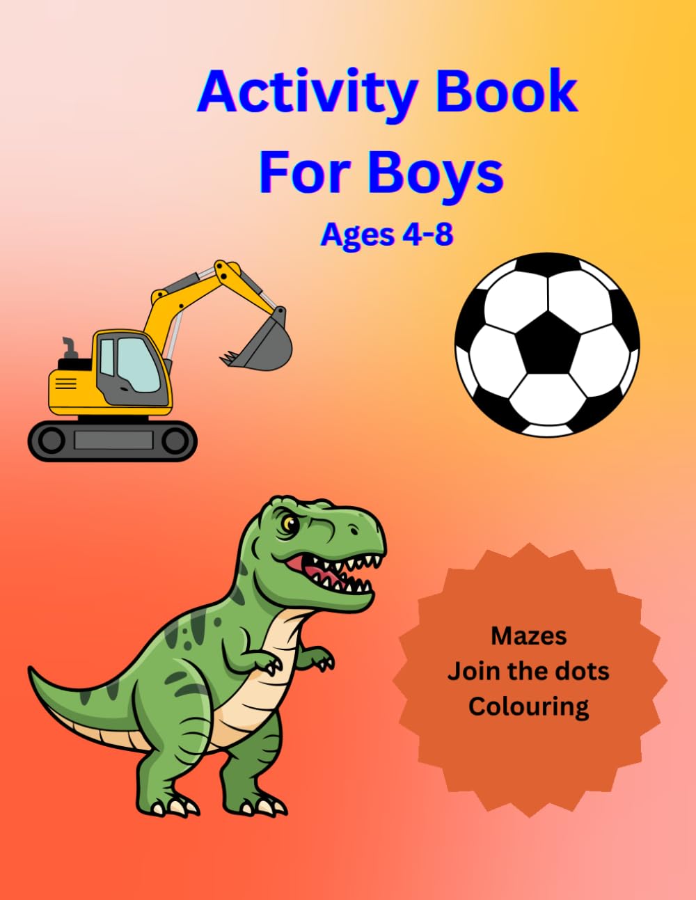 Activity Book for Boys Ages 4-8