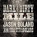 Dark & Dirty Mile