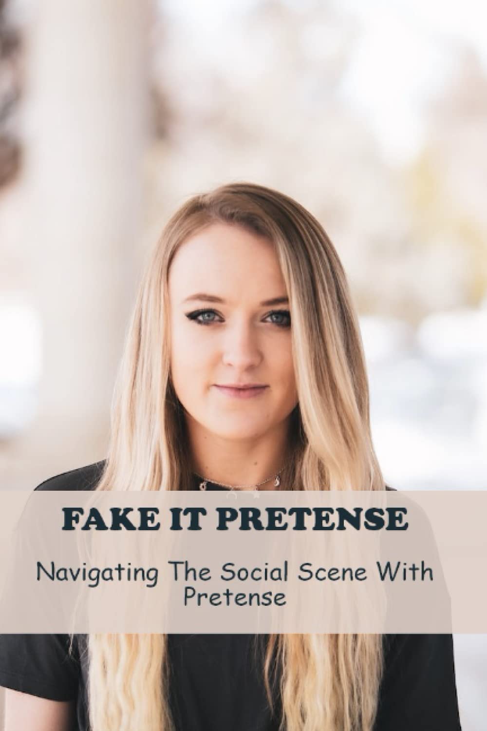 Fake It Pretense: Navigating The Social Scene With Pretense