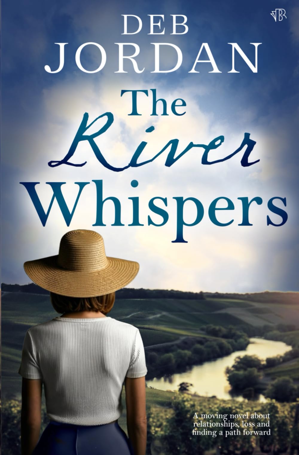The River Whispers: A moving novel about relationships, loss and finding a path forward