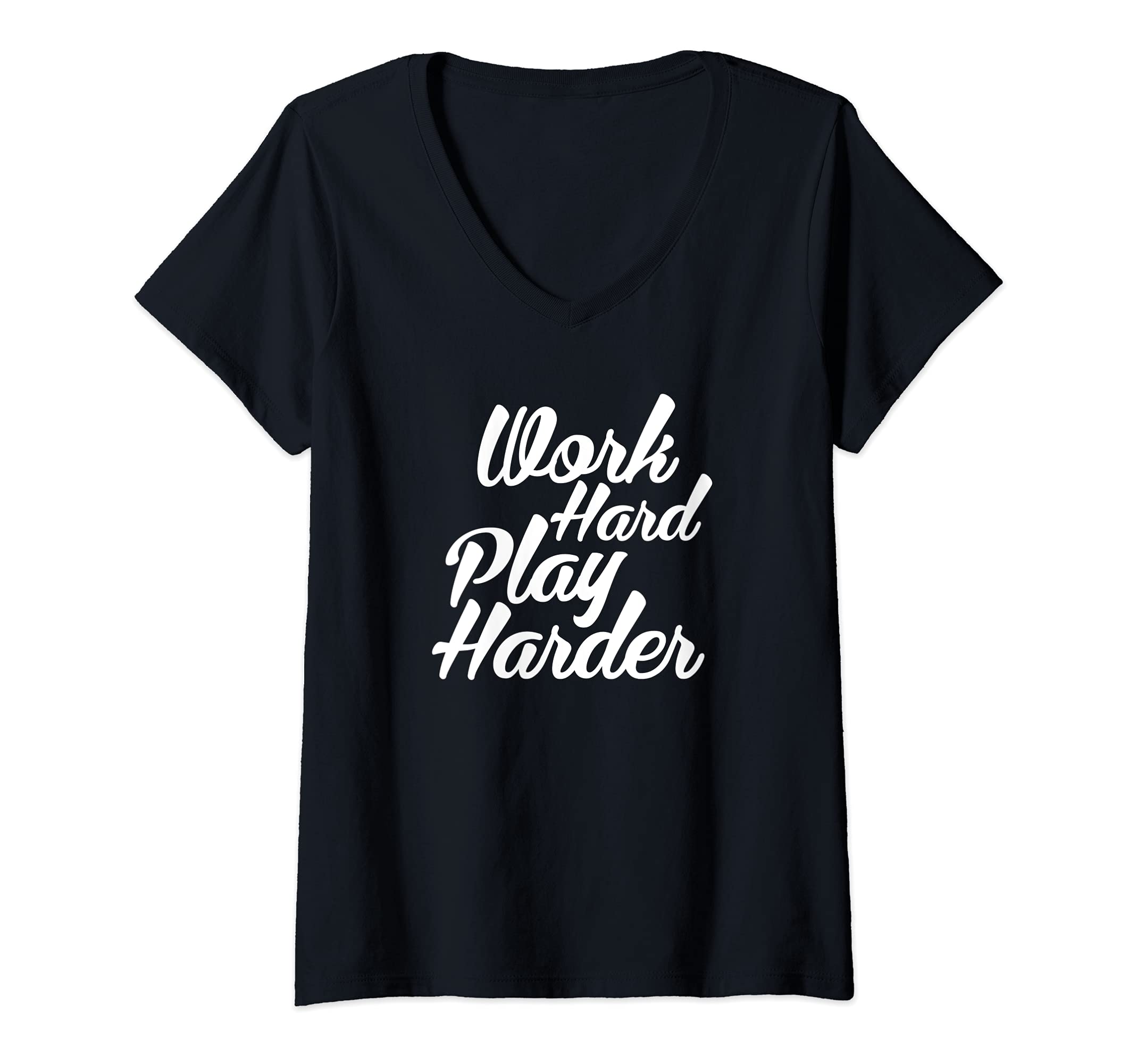Womens Soca Threads: Work Hard Play Harder V-Neck T-Shirt