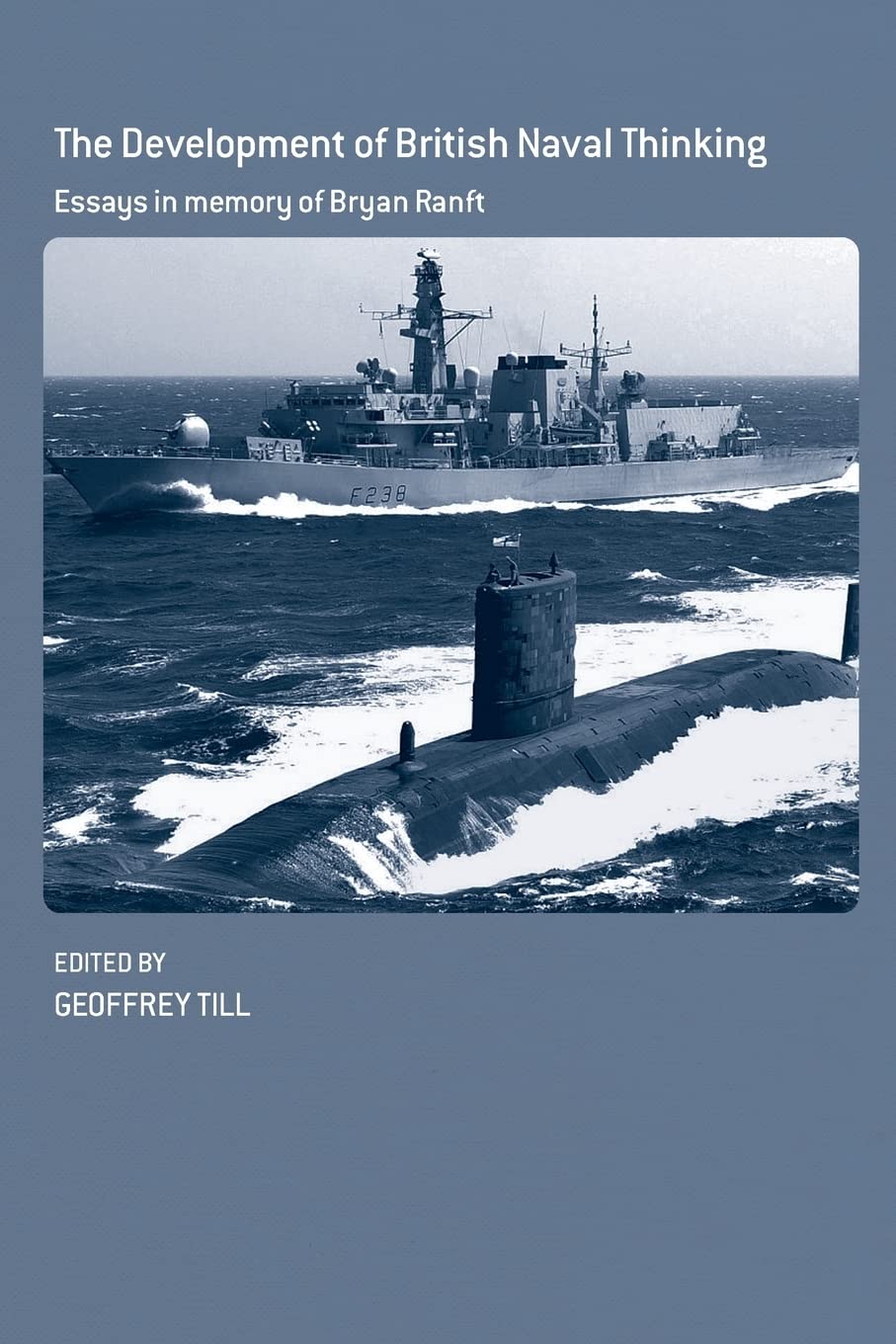 The Development of British Naval Thinking by Geoffrey Till - 9780714682761