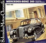 mercedes 300 coupe 2018  Schrader-Motor-Chronik Bd. 15. Mercedes-Benz 300 Limousinen, Coupés, Cabriolets 1951-62