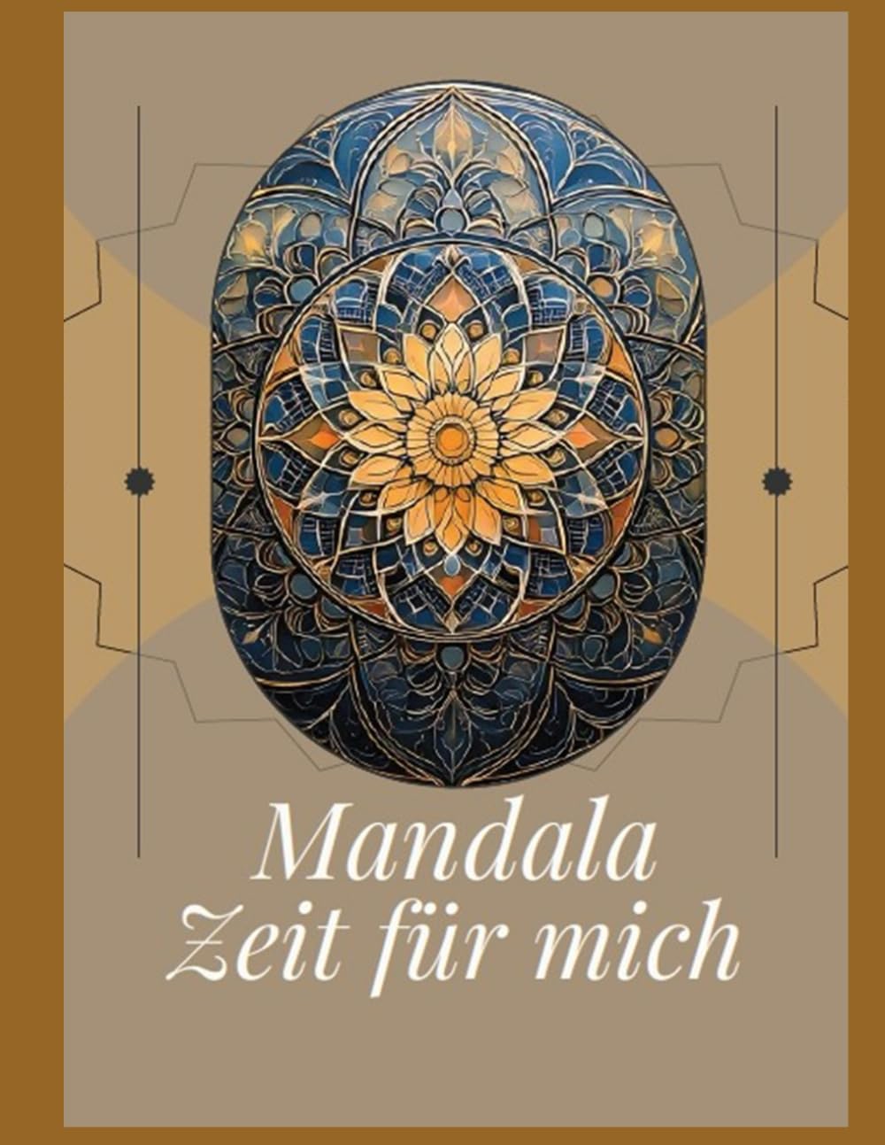 Mandala Zeit für mich: 40 Motive zum Abschalten & Glücklichsein