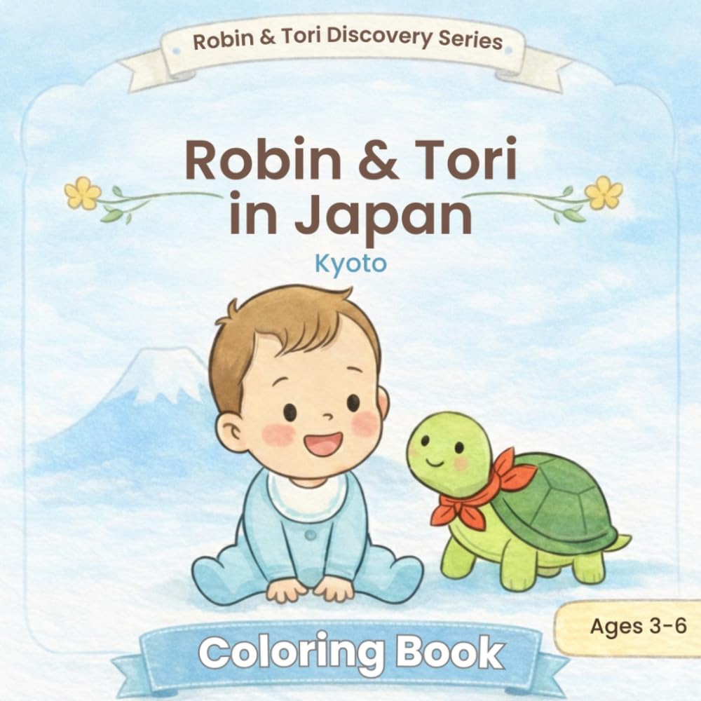 Robin and Tori in Japan: Kyoto – Coloring Book (Robin & Tori Discovery Series)
