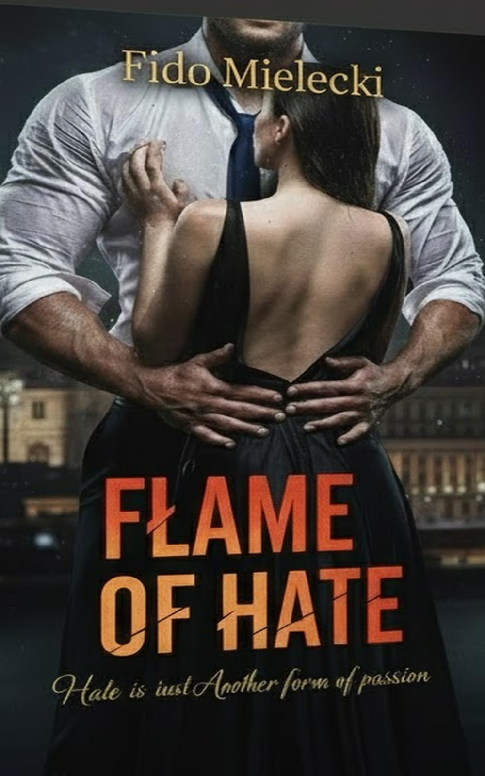 Flame Of Hate: A Sizzling Enemies-To-Lovers Romance About Rivals Who Have Crossed Boundaries
