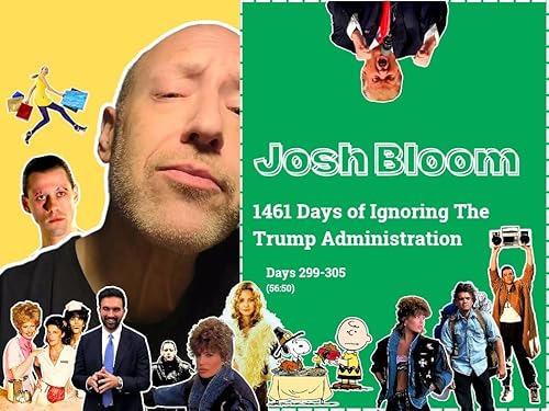 Episode #59: 1461 Days of Ignoring The Trump Administration &bull; Days 299-305