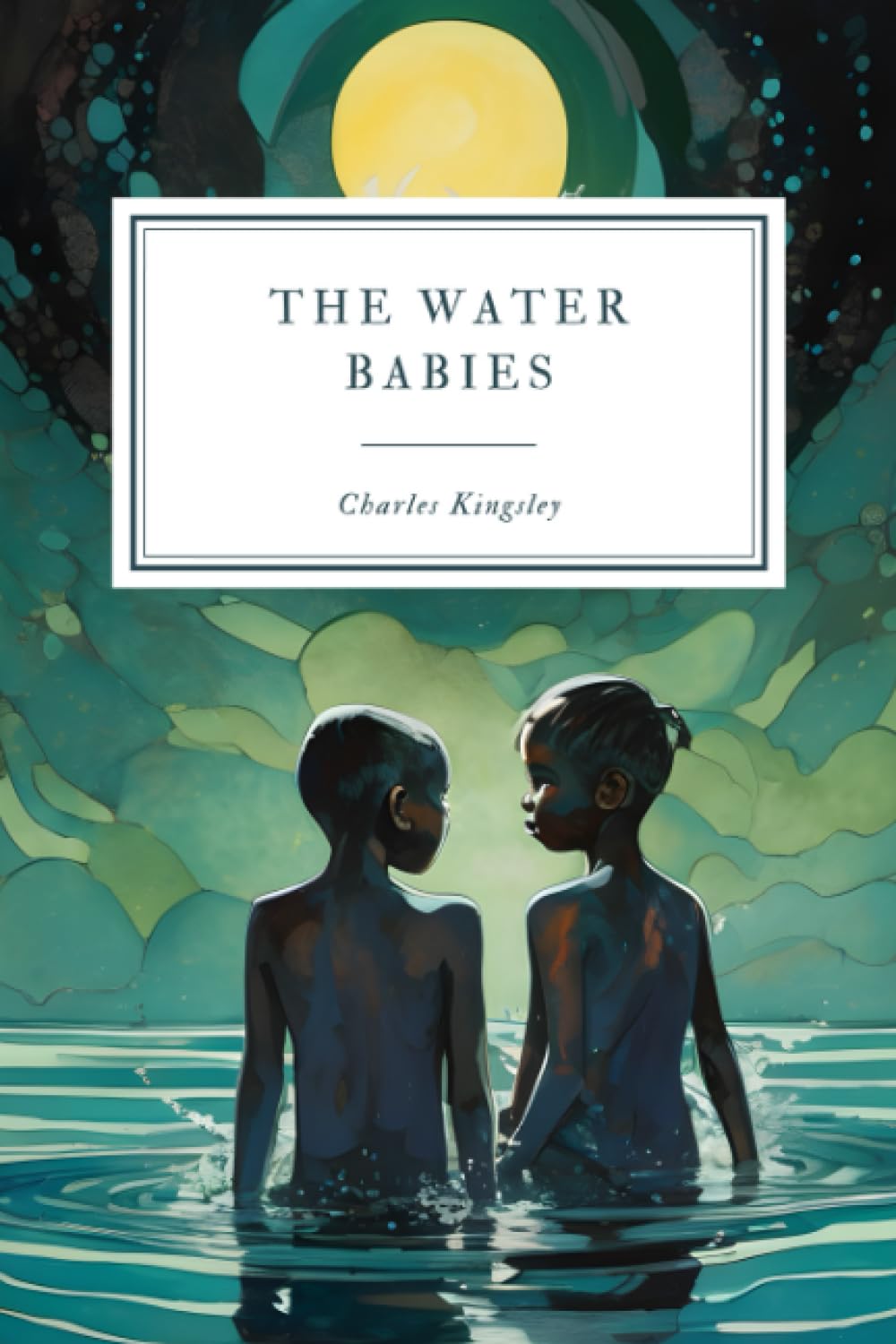The Water Babies: A Fairy Tale for a Land Baby