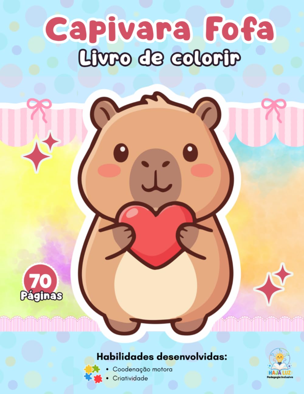 CAPIVARA FOFA LIVRO COLORIR: ATIVIDADES EDUCATIVAS PARA CRIANÇAS AUTISTAS E COM NECESSIDADES ESPECIAIS