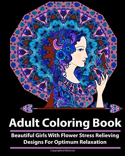 Adult Coloring Book: Beautiful Girls With Flower Stress Relieving ...