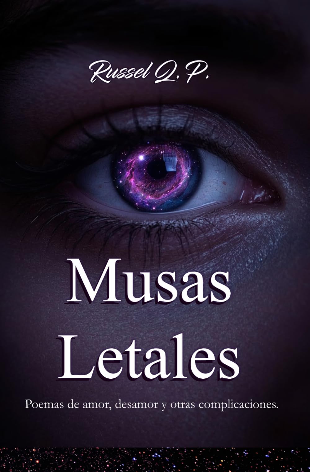 Musas Letales: Poemas de amor, desamor y otras complicaciones.