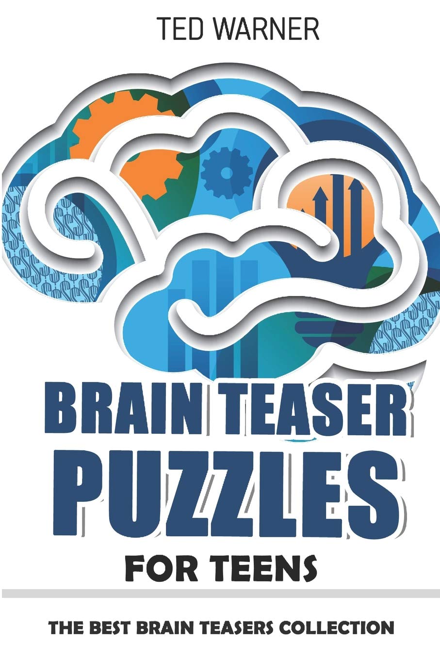 Brain Teaser Puzzles for Teens: Crazy Pavement Puzzles - 200 Puzzles with Answers
