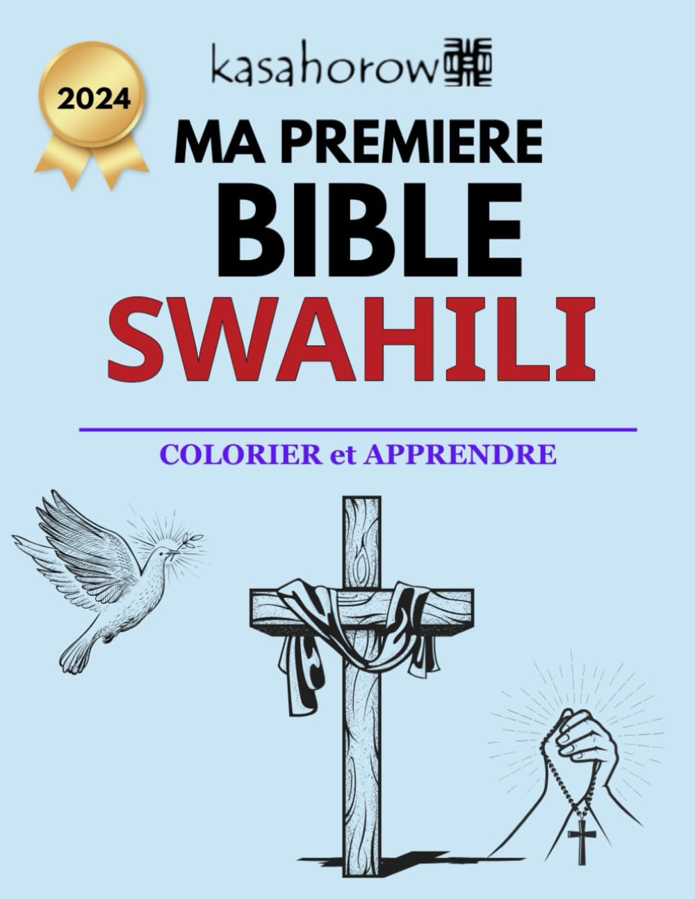 Ma Première Bible Swahili: 4 (La Connexion: Français Swahili)