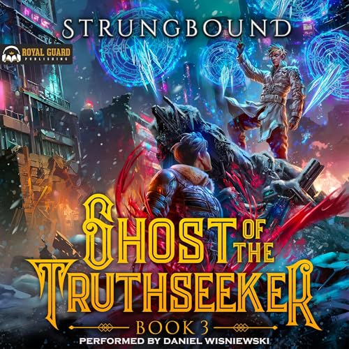Ghost of the Truthseeker 3: A LitRPG Adventure by Strungbound episode artwork