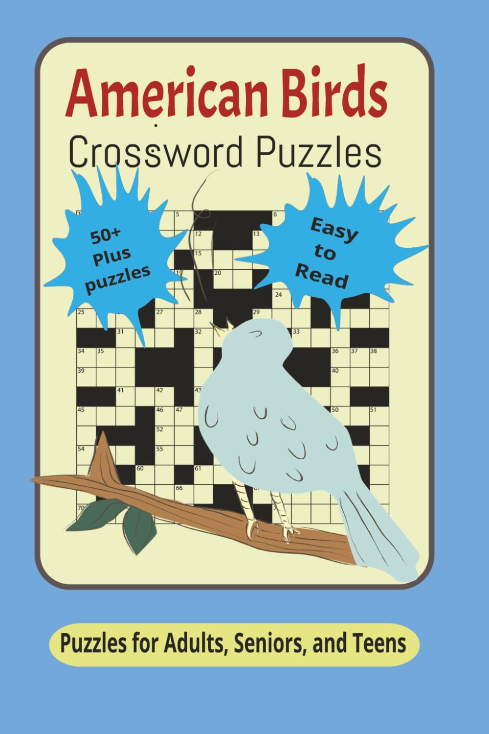 American Birds Crossword Puzzles: Crossword Puzzles with Easy to Read Print about American, Tropical, Regional, Bird Species, and More | 6x9 inches, ... Gift for Vactions, Holidays, and Relaxation