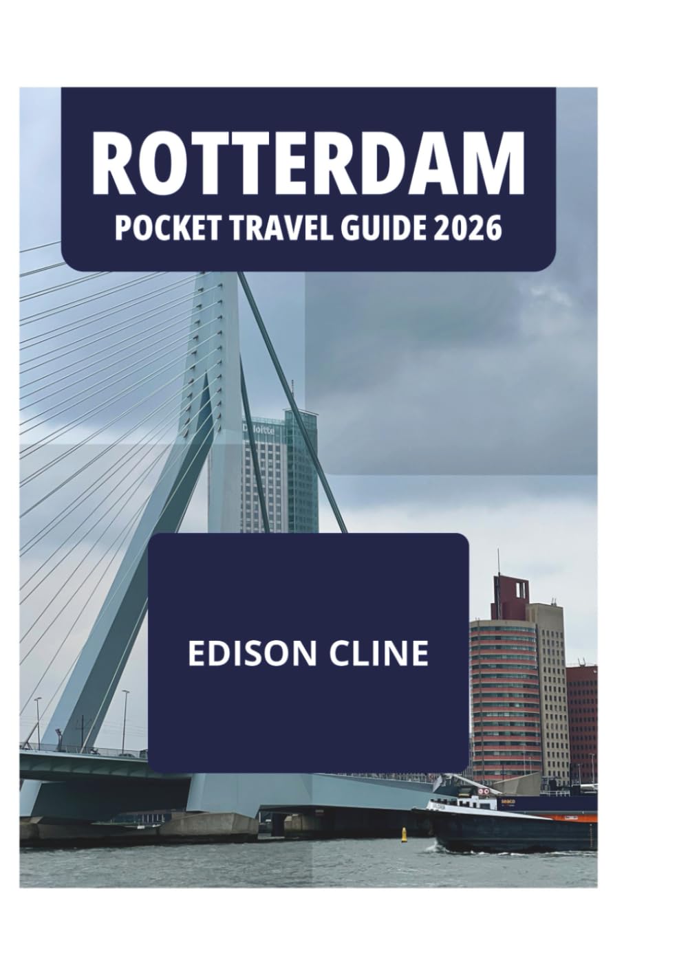 ROTTERDAM POCKET TRAVEL GUIDE 2026