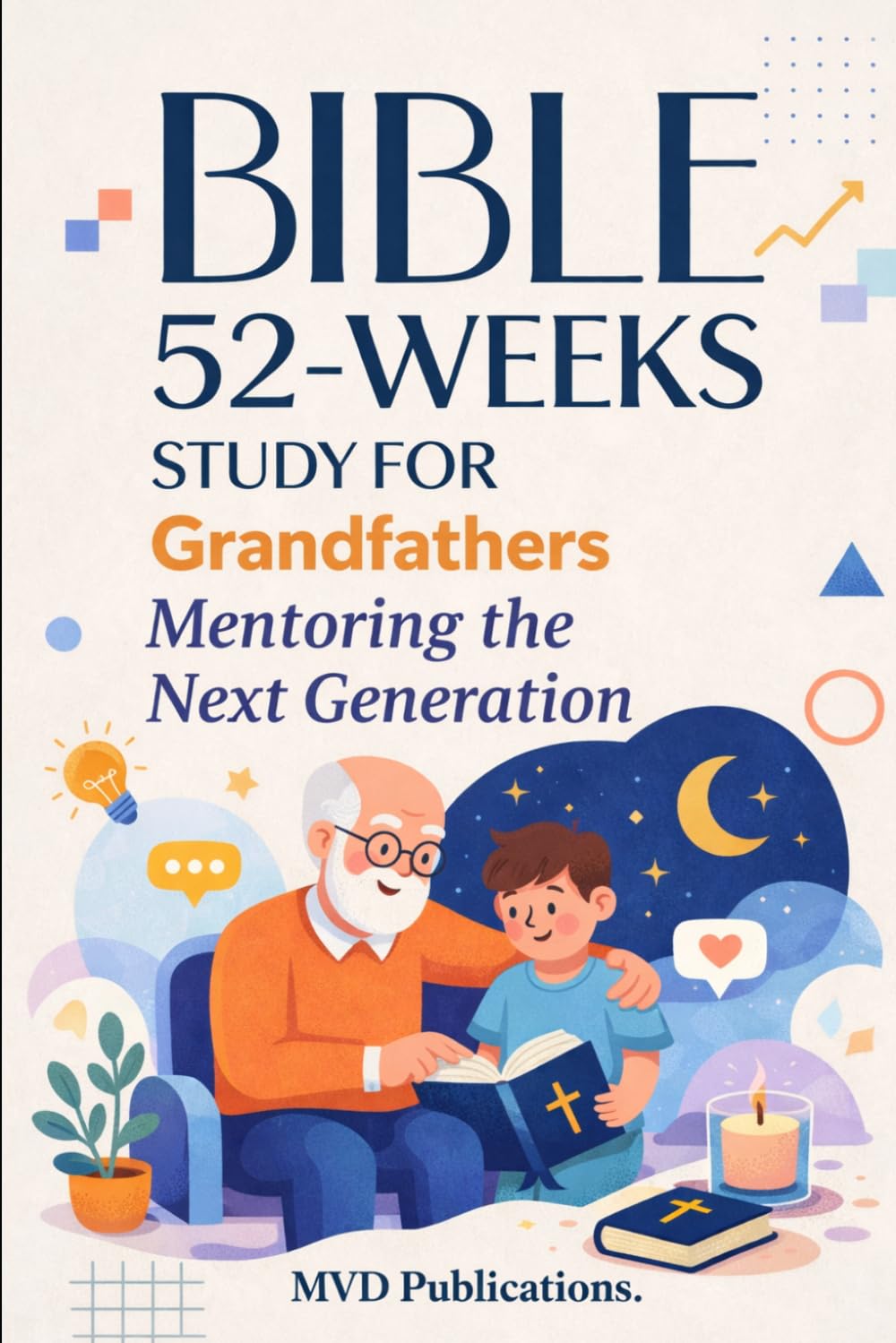 52-Week Bible Study for Grandfathers: Mentoring the Next Generation
