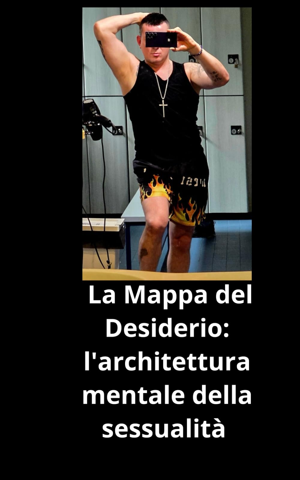 LA MAPPA DEL DESIDERIO: L'ARCHITETTURA MENTALE DELLA SESSUALITÀ