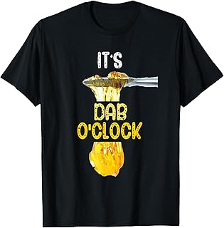 It's Dab O'Clock Weed 420 Stoner Gift T-Shirt