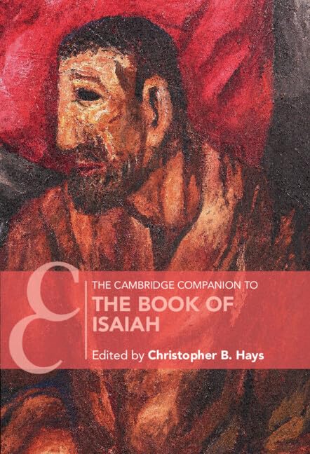 The Cambridge Companion to the Book of Isaiah (Cambridge Companions to Religion)