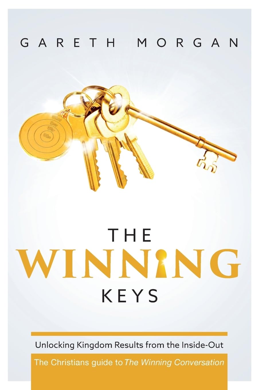 The Winning Keys: Unlocking Kingdom Results from the Inside-out