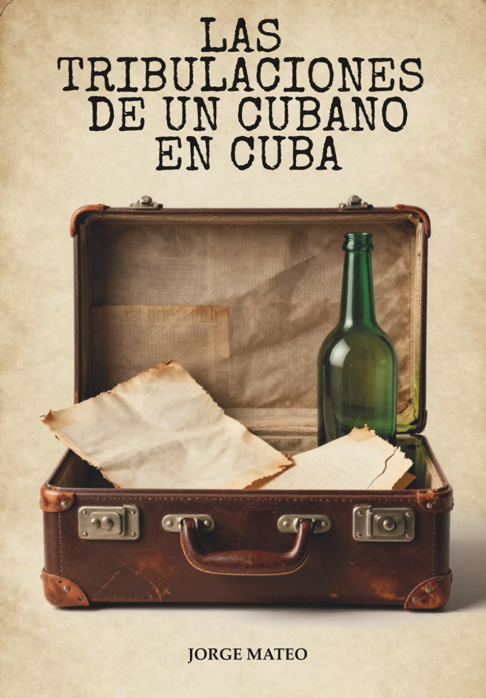 Las Tribulaciones de un cubano en Cuba