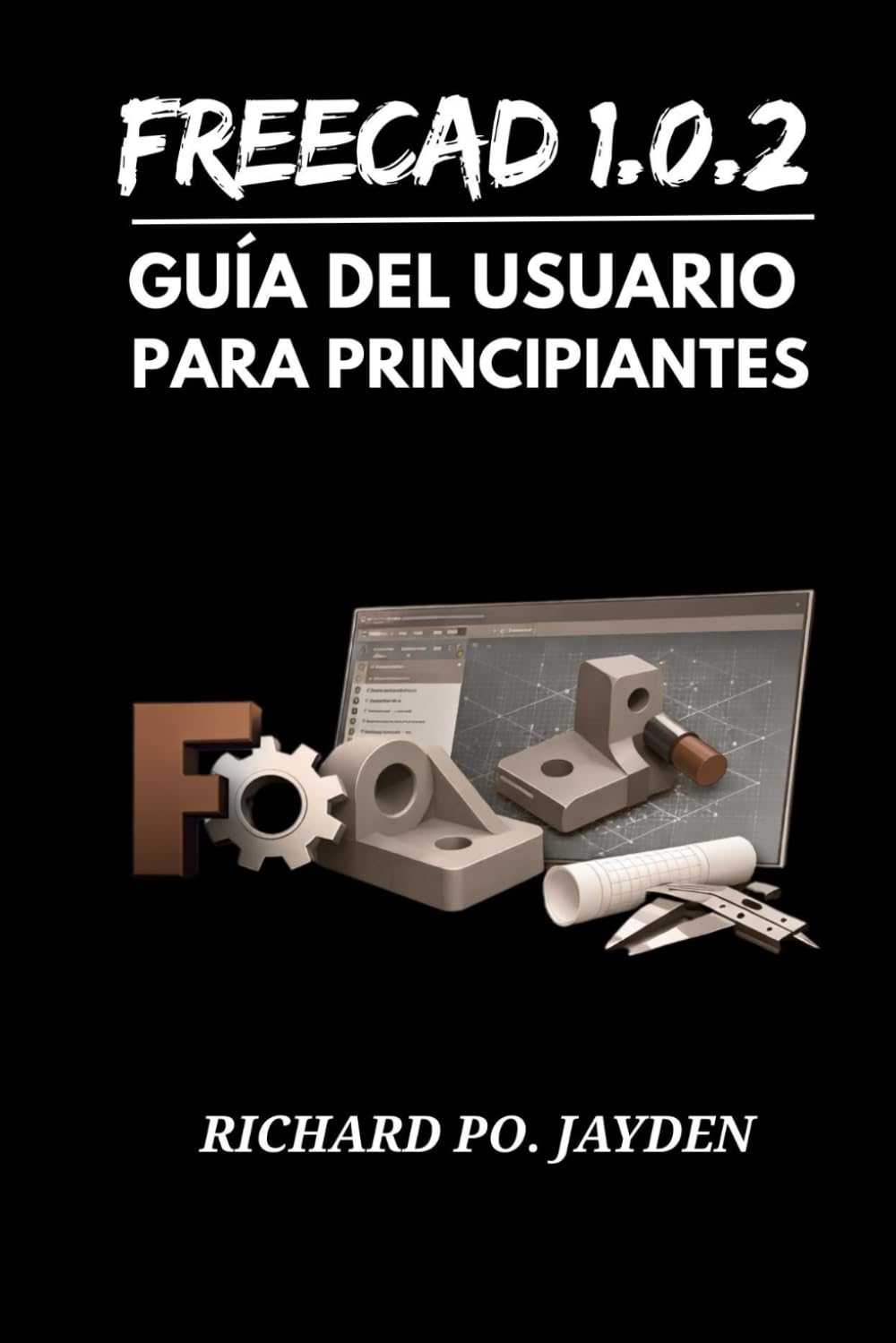 FreeCAD 1.0.2 Guía del usuario para principiantes