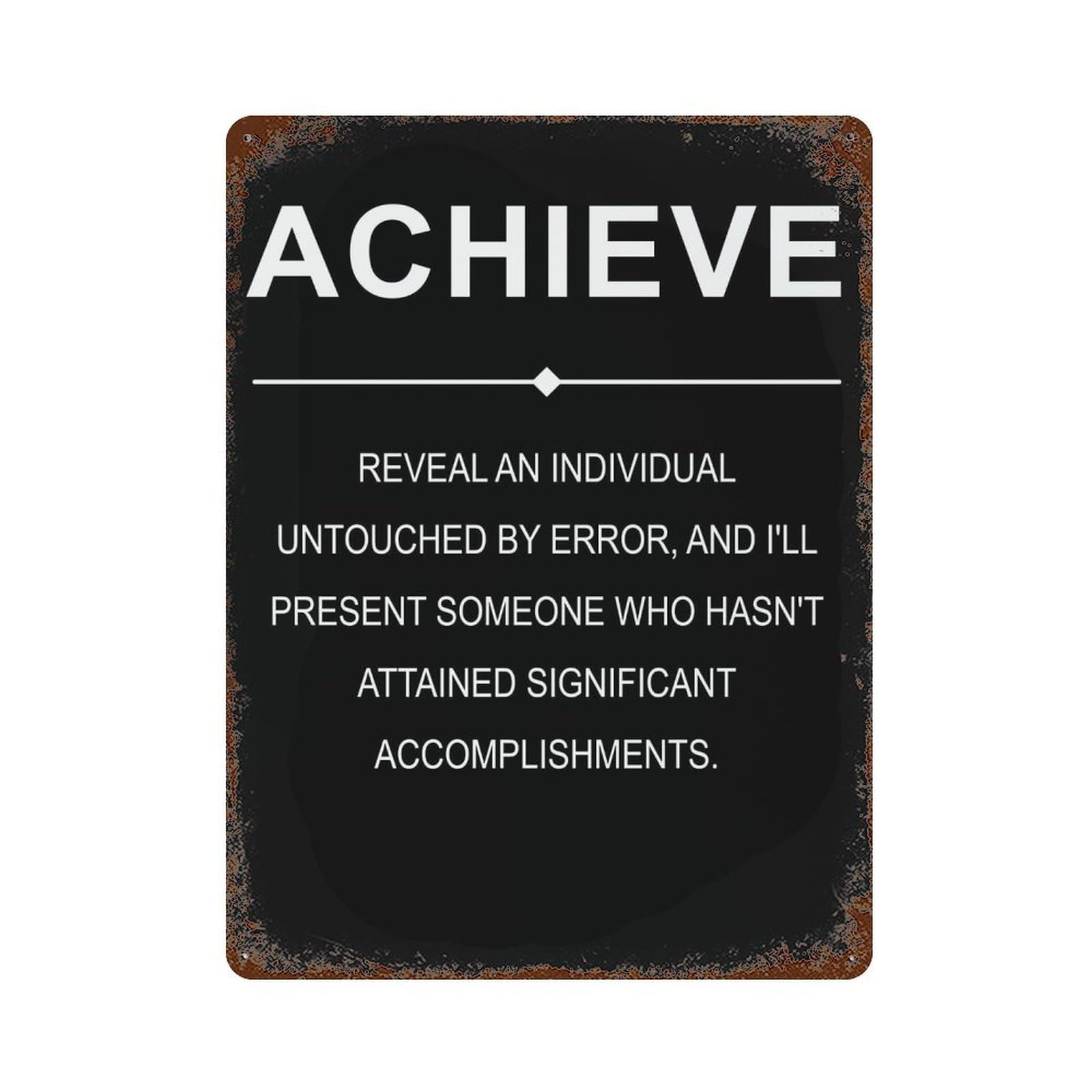 xiaoxiaoshen Achieve Motivational Quotes Wall Decor Art Metal Tin Poster Modern Home Decor Art Home Bar Shop Decorations Vintage Sign 40x30cm