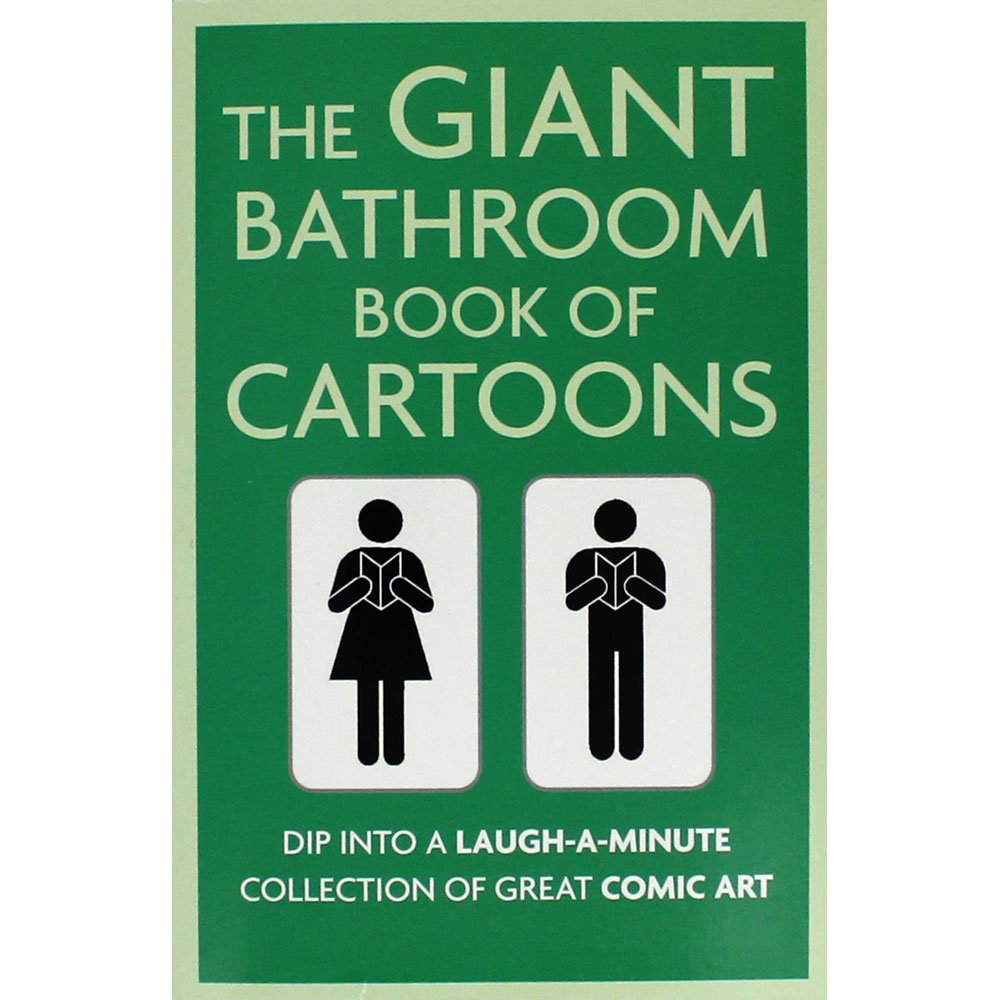 The Giant Bathroom Book of Cartoons: Dip into a laugh-a-minute collection of great comic art