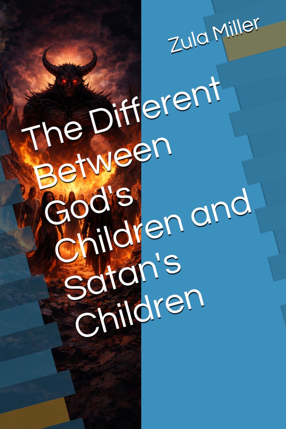 The Different Between God's Children and Satan's Children