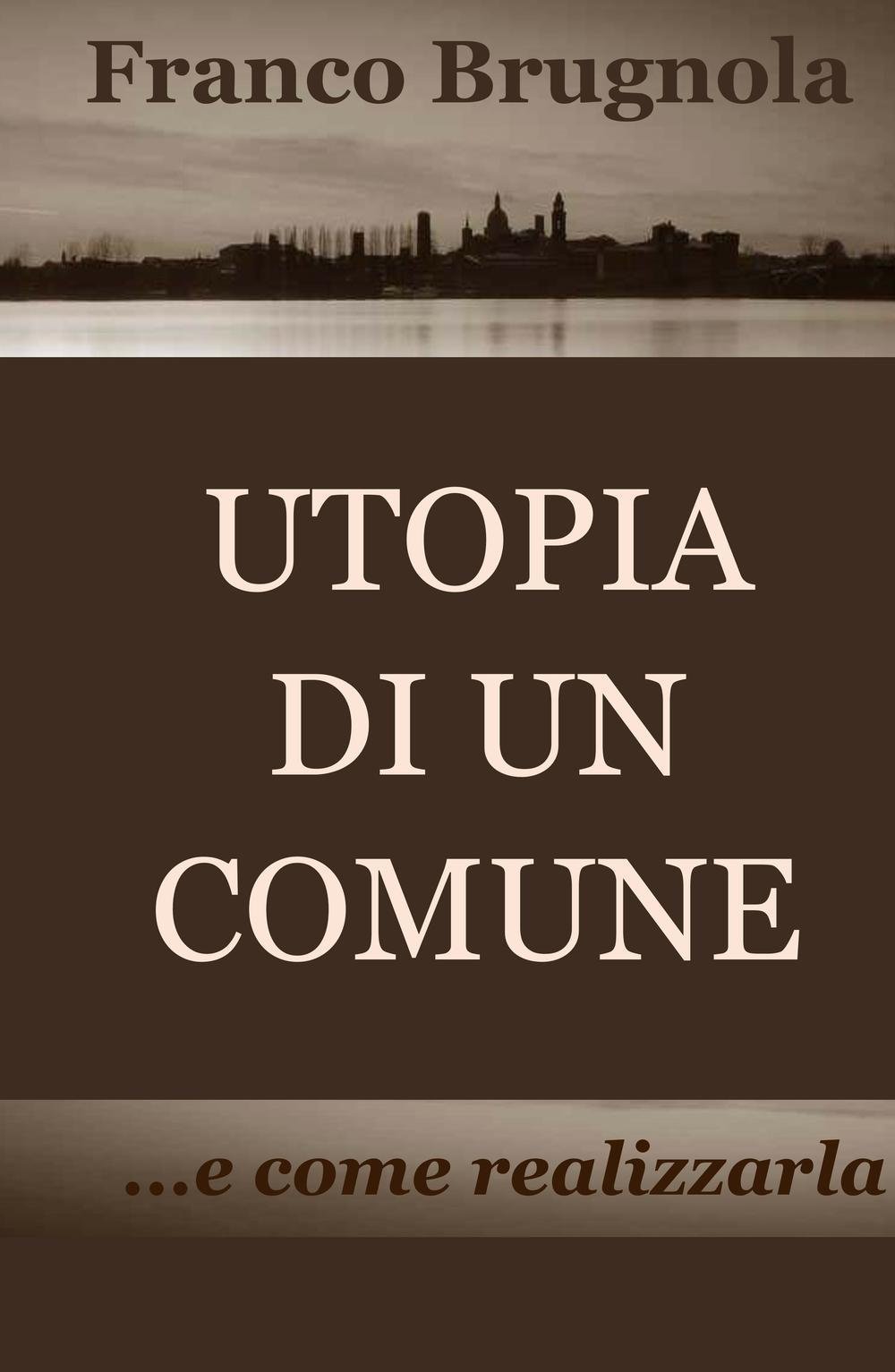 UTOPIA DI UN COMUNE