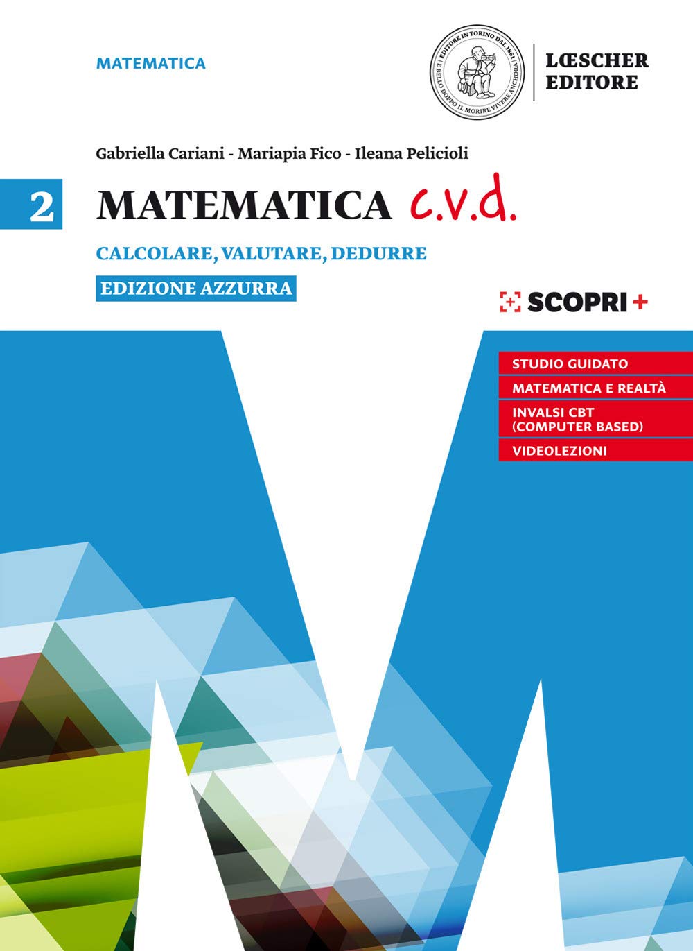 Matematica C.V.D. Calcolare, Valutare, Dedurre. Ediz. Azzurra. Per Le Scuole Superiori. Con E-Book. Con Espansione Online (Vol. 2) - 4