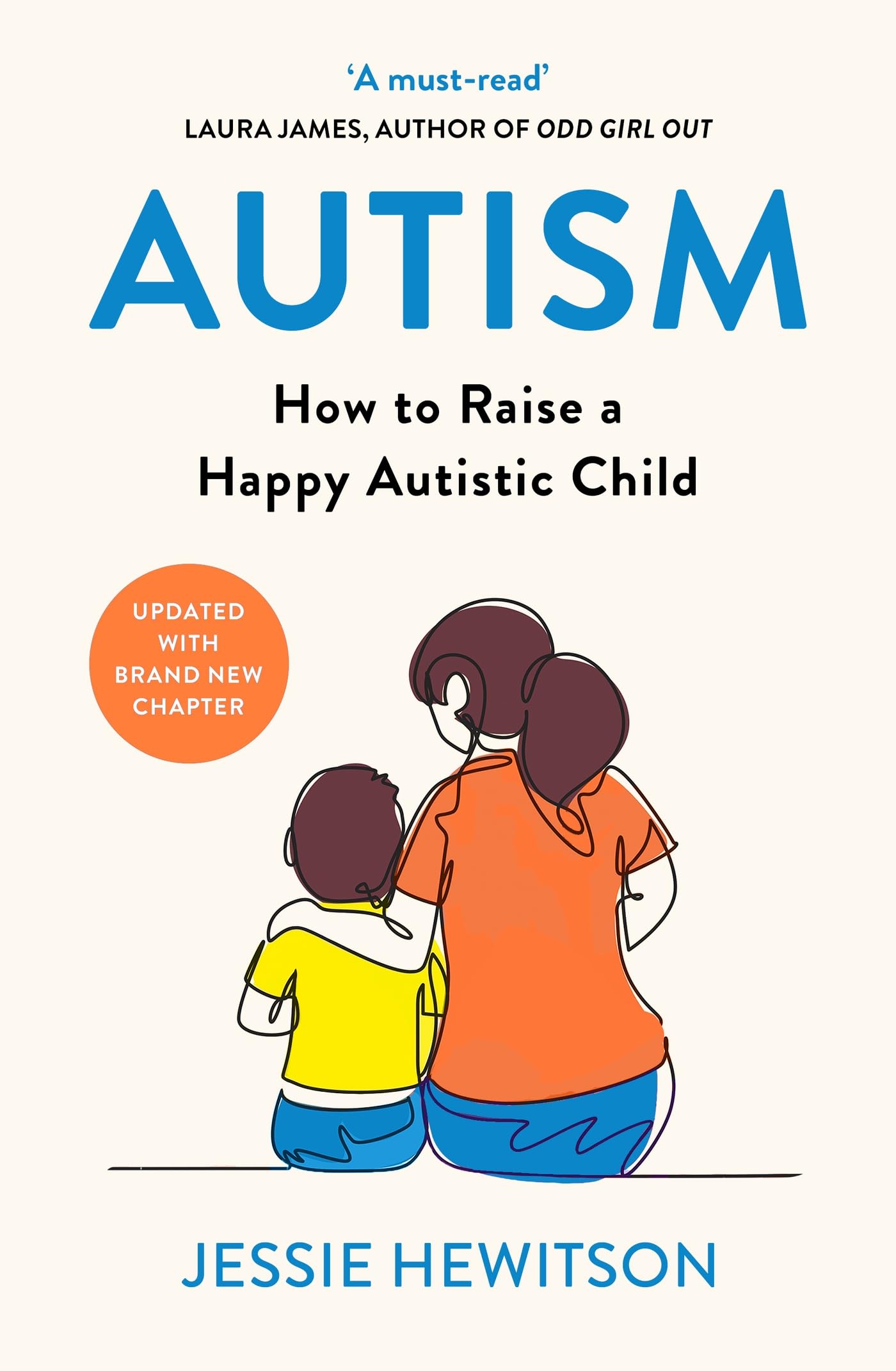 Autism: How to raise a happy autistic child by Jessie Hewitson Paperback NEW
