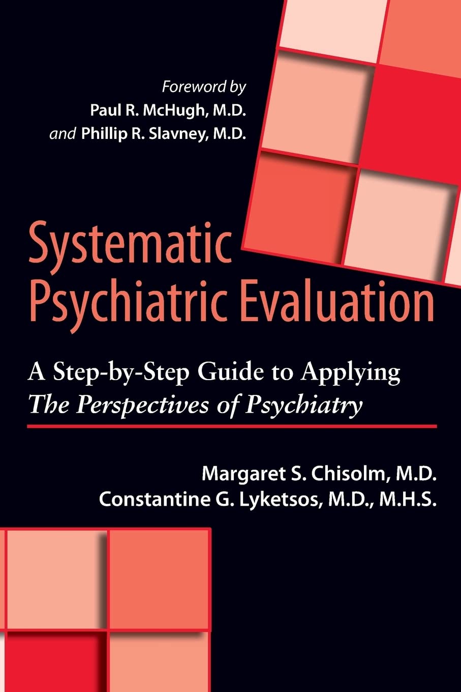 Systematic Psychiatric Evaluation: A Step-by-Step Guide to Applying The ...