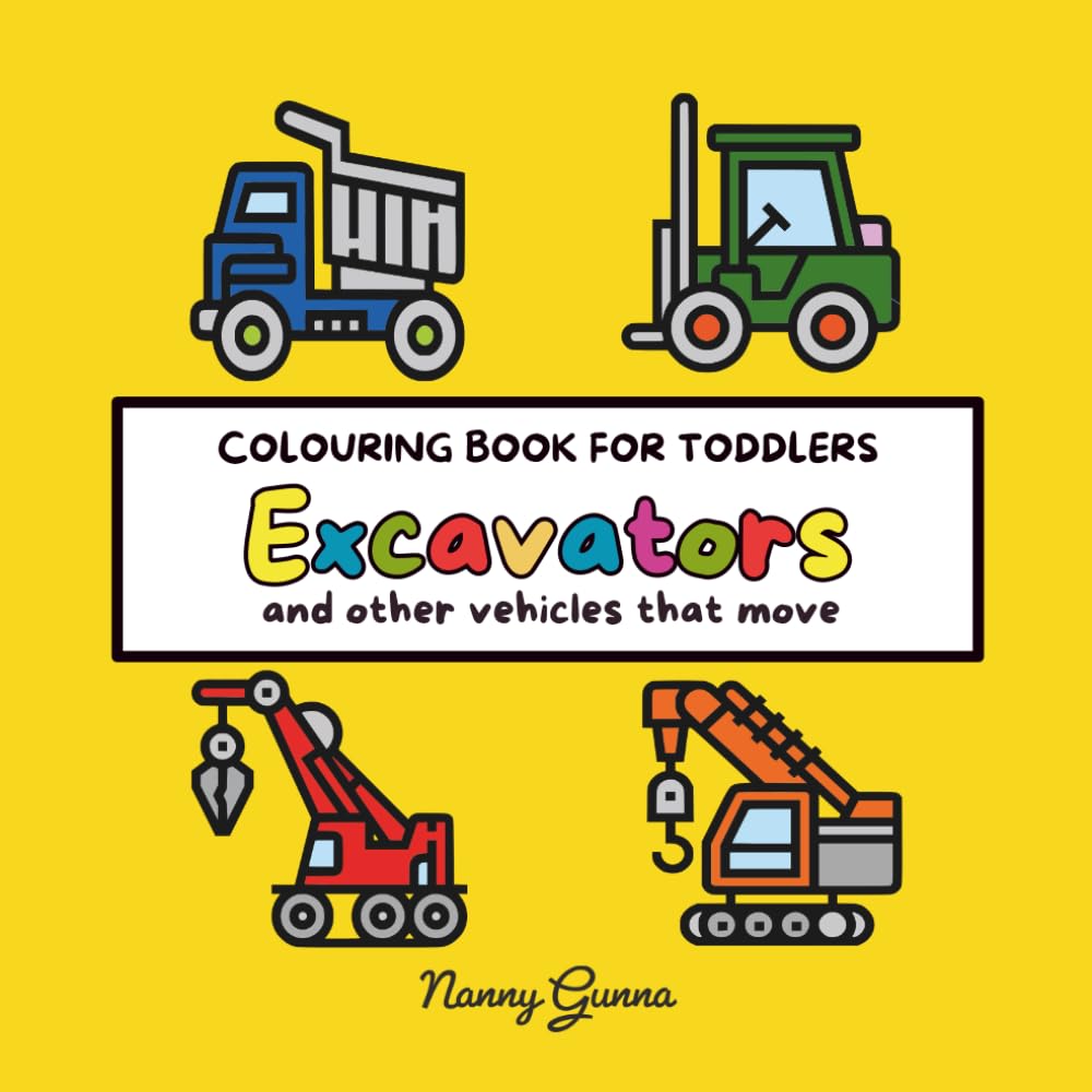 Excavators and other construction vehicles: Colouring book for toddlers