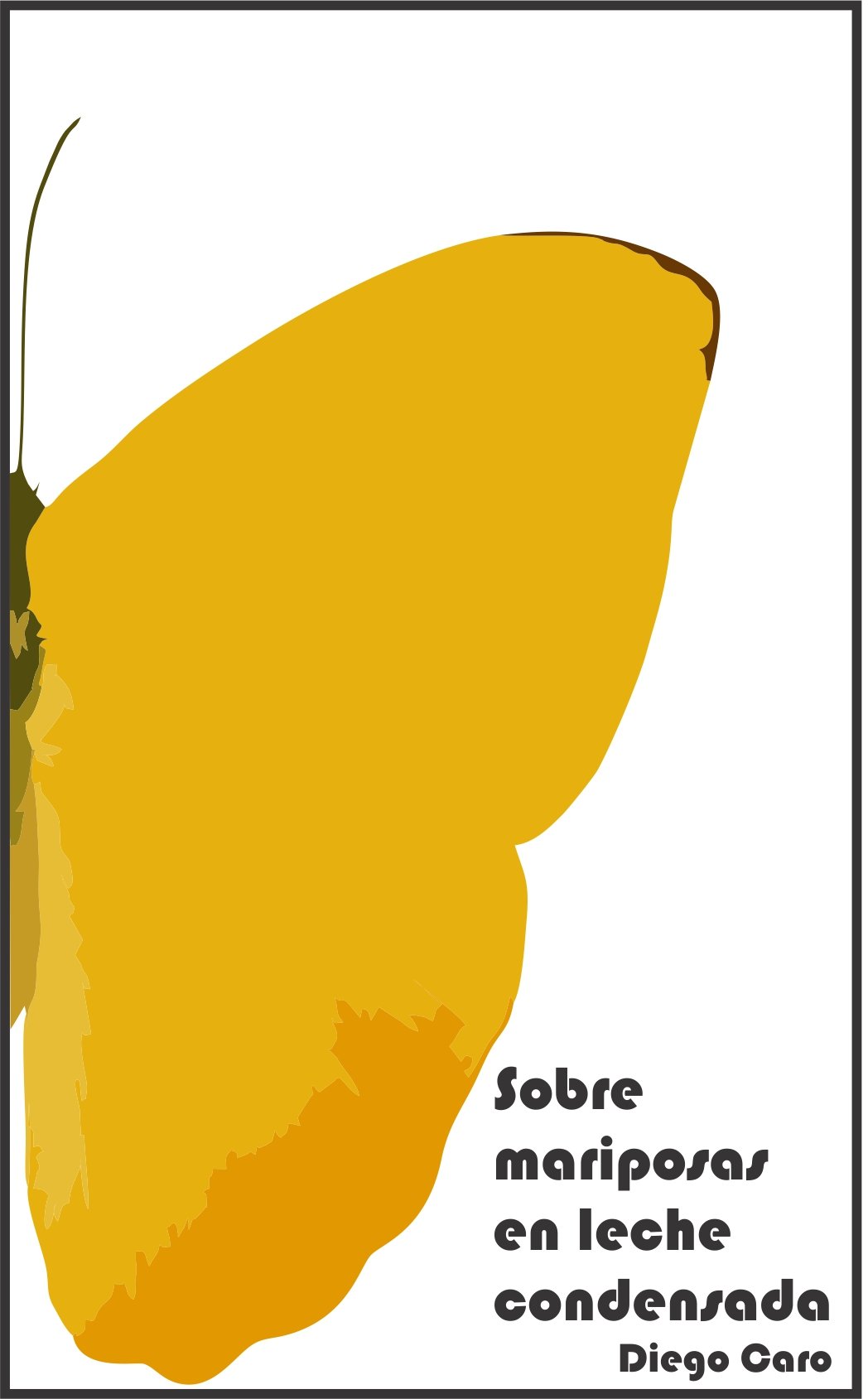 Sobre mariposas en leche condensada (Spanish Edition)