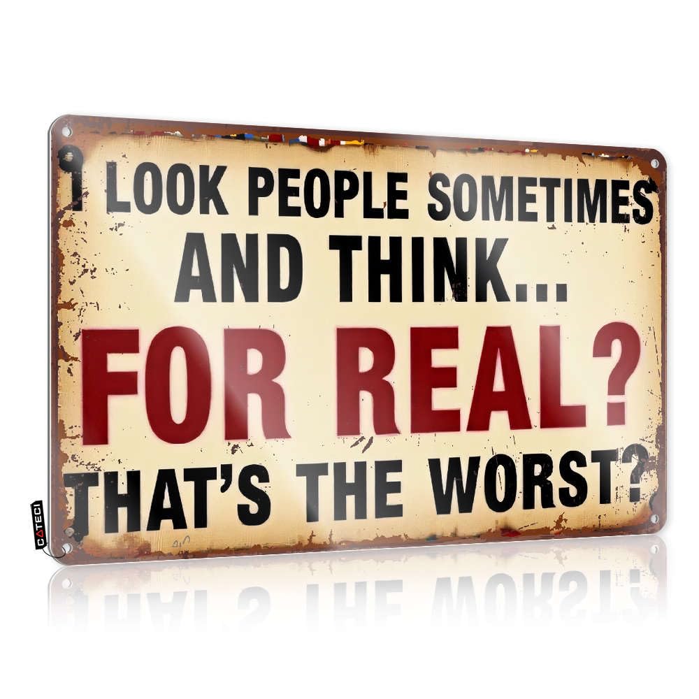 Fzfn Colour I Look People Sometimes And Think. For Real? That's The Worst? Matal Sign Bathroom Stuff | Pretty Waterproof Decorative Wall Art(30X40cm)