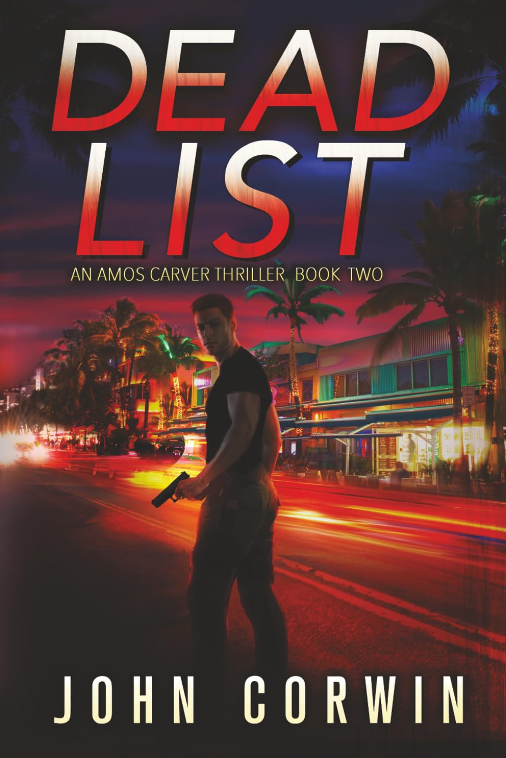 Dead List: A Thriller: 2 (Amos Carver Thrillers)