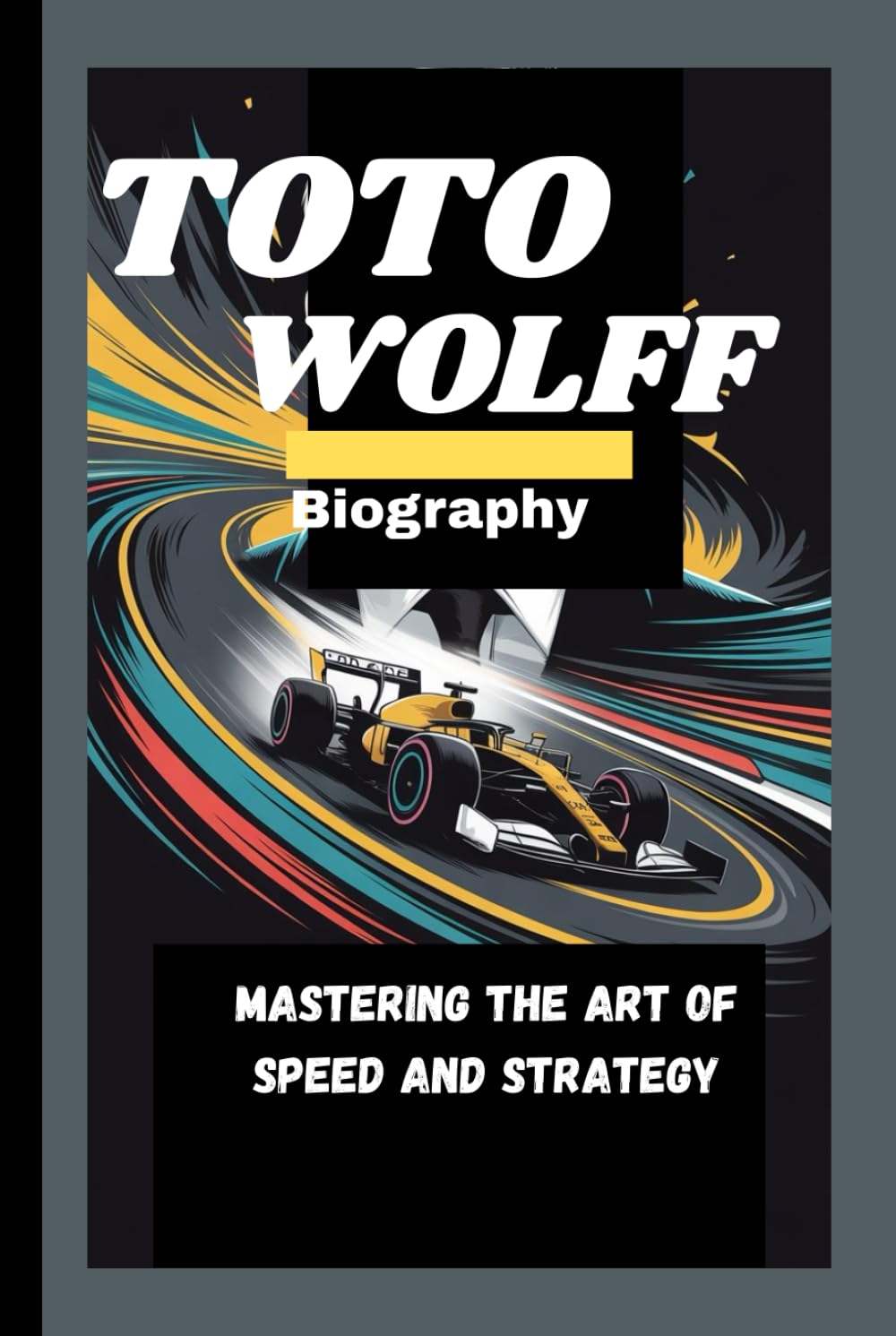 TOTO WOLFF BIOGRAPHY: Mastering the Art of Speed and Strategy