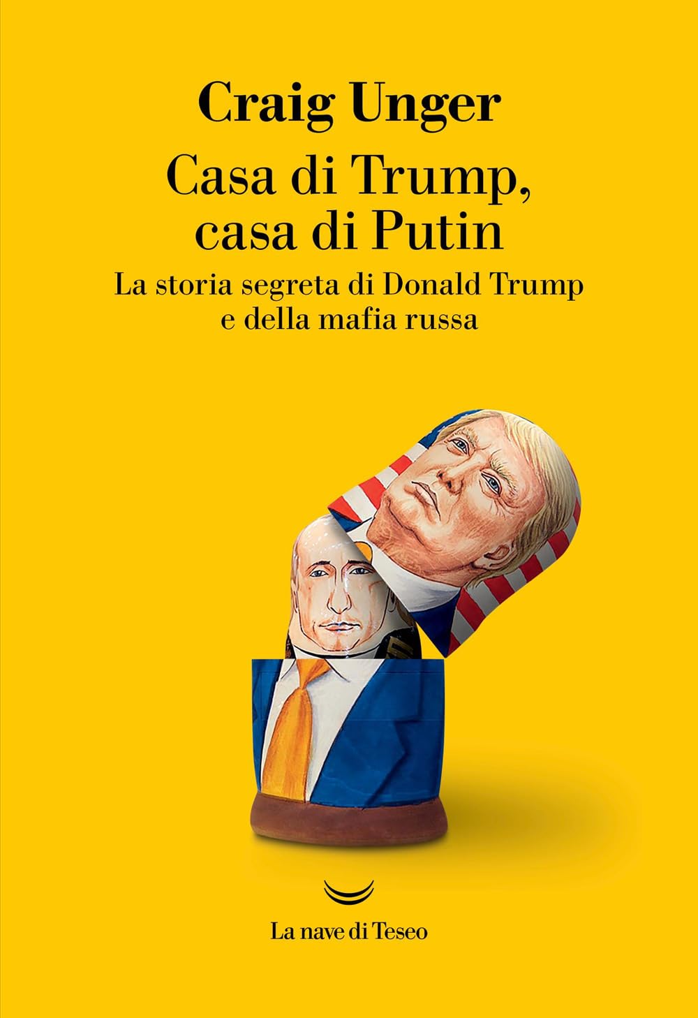Casa Di Trump, Casa Di Putin. La Storia Segreta Di Donald Trump E Della Mafia Russa - 4