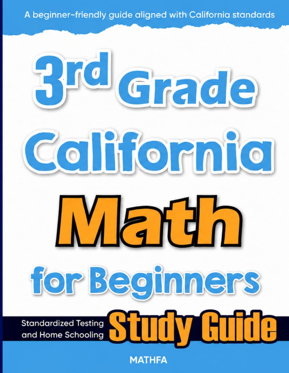 3rd Grade California Math for Beginners: Standardized Testing and Home Schooling Study Guide