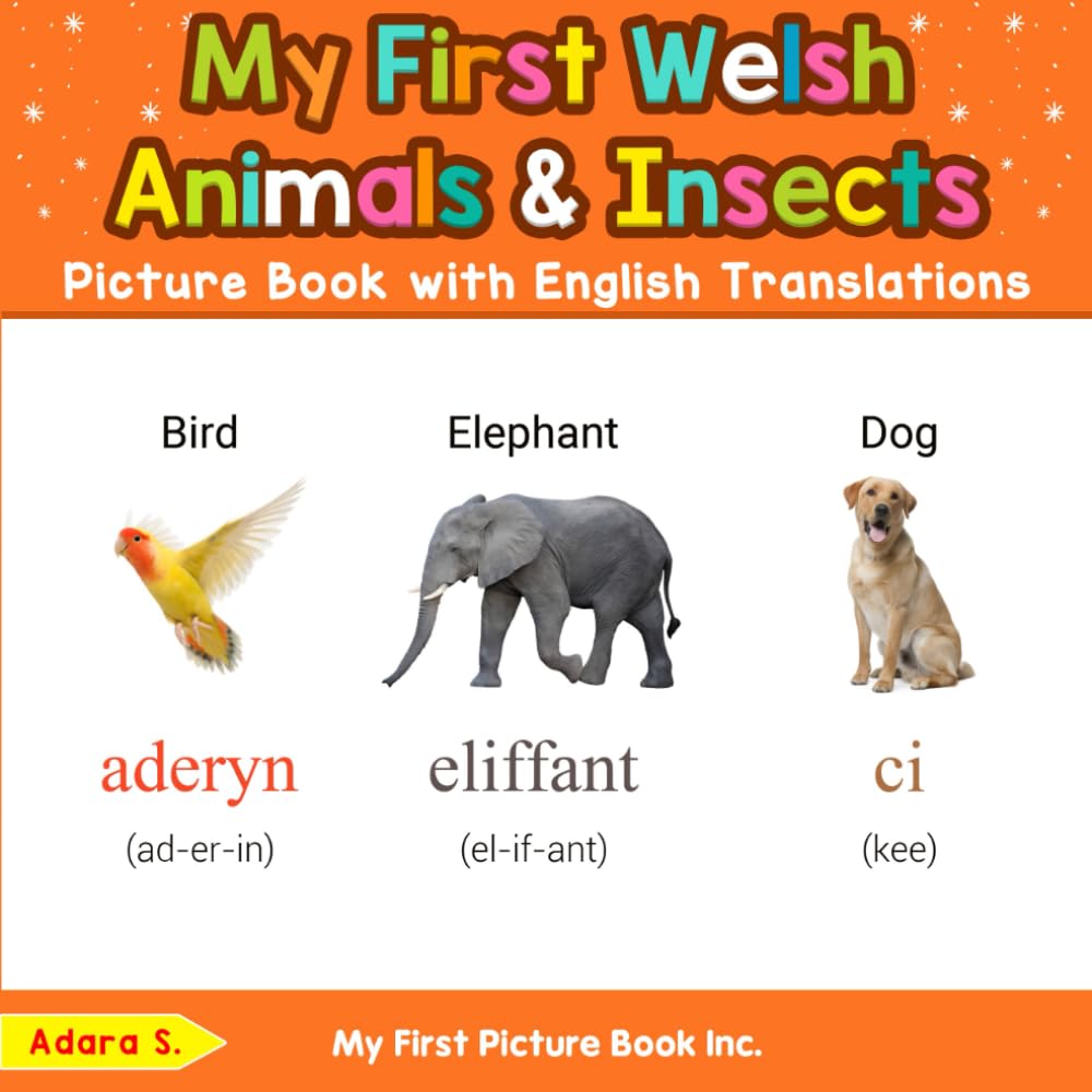 My First Welsh Animals & Insects Picture Book with English Translations (Teach & Learn Basic Welsh words for Children)