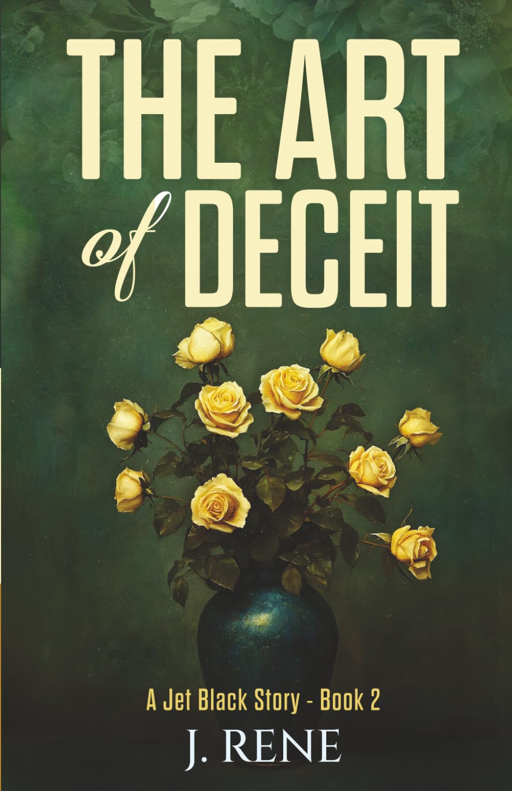 The Art of Deceit: A Jet Black Story - Book 2
