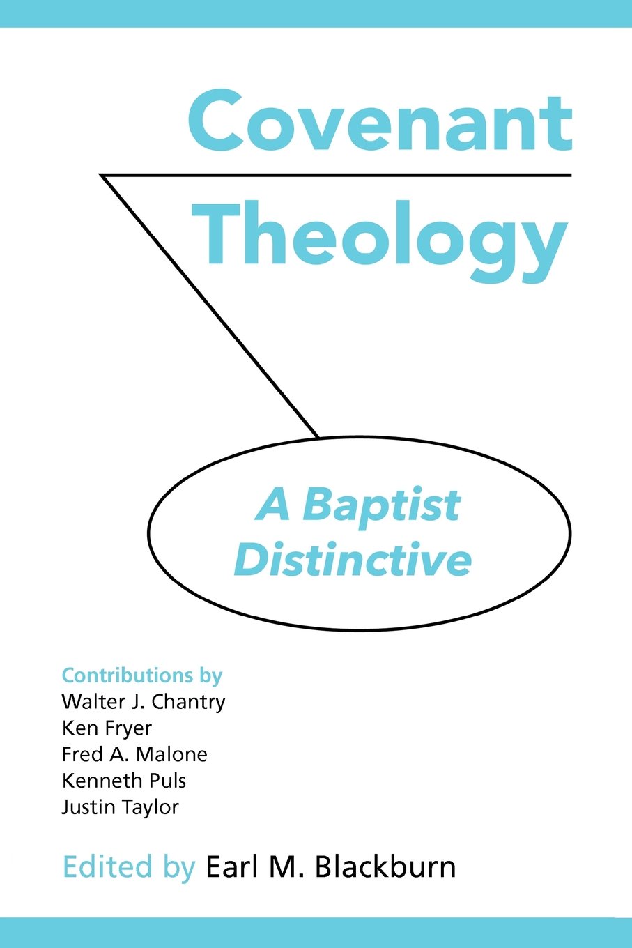 Covenant Theology: A Baptist Distinctive Paperback – December 4, 2012